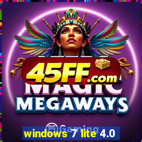 windows 7 lite 4.0